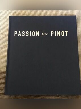 Passion for Pinot Wine Book California